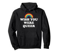 Gay Pride Wish You were Queer Pride Rainbow LGBTQ Lesbian Sudadera con Capucha