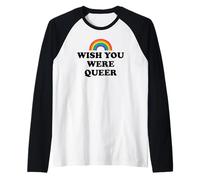 Gay Pride Wish You were Queer Rainbow Pride LGBTQ Lesbian Camiseta Manga Raglan