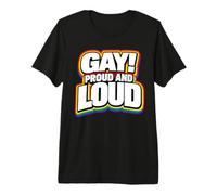 Gay Proud and Loud, LGBTQ, Orgullo Gay Camiseta Premium
