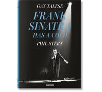 Gay Talese. Phil Stern. Frank Sinatra Has A Cold (Photography Book)
