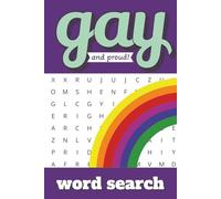 Gay Word Search: A Fun And Uplifting Puzzle Book Celebrating Pride, Identity, and LGBTQ+ Empowerment | 6x9 inches, 115 pages, 50+ puzzles | Gift For Vacation, Holidays and Free Time