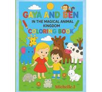Gaya & Ben in the Magical Animal Kingdom- Coloring Book: A Coloring Book with Forest Animals for Young Children (Gaya Discovers the World)