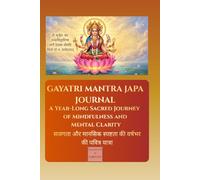 Gayatri Mantra Japa Journal (365 days): A Year-Long Sacred Journey of Mindfulness and Mental Clarity