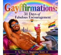 Gayffirmations:: 31 Days of Fabulous Encouragement