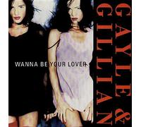 GAYLE & GILLIAN - GAYLE & GILLIAN - WANNA BE YOUR LOVER 12in (21079)
