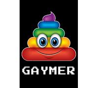 Gaymer: Funny Gamer Video Gaming Journal Handbook Notebook Diary 6x9 100 Page Gay & Lesbian Game Player Funny Poop Art Design Gift