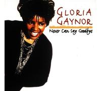 Gaynor Gloria - Never Can Say Goodbye [Import]