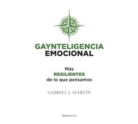 Gaynteligencia emocional: Más resilientes de lo que pensamos (No ficción)