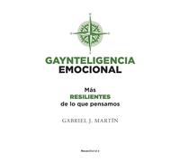 Gaynteligencia emocional: Más resilientes de lo que pensamos (No ficción)