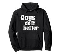 Gays Do It Better Fun Flirty Message LGBT Gay Sudadera con Capucha