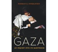Gaza: An Inquest into Its Martyrdom