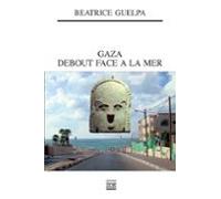 Gaza Debout Face À La Mer (ebook)
