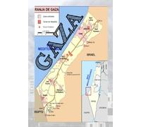 GAZA: "La Franja de Gaza: Un Espacio en la Encrucijada de la Historia"