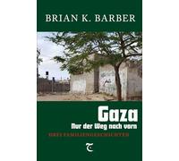 Gaza - Nur der Weg nach vorn