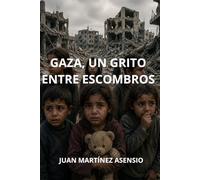 Gaza, un grito entre escombros