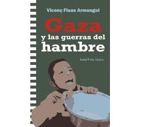 Gaza y las guerras del hambre