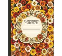 Gazania Floral Composition Notebook College Ruled 100 pages: 7.5 x 9.25 Inch Journal for Academic Dictation, Daily Strategy Mapping, and Creative Ink Sketching