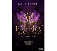 Gaze of Iladri 1: Fall of the Fae Era