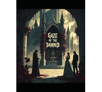 GAZE OF THE DAMNED: Eyes That Break Monsters
