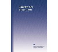 Gazette des beaux-arts: Volume 29