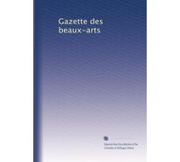 Gazette des beaux-arts: Volume 4