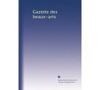 Gazette des beaux-arts: Volume 49