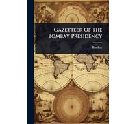 Gazetteer Of The Bombay Presidency