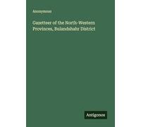 Gazetteer of the North-Western Provinces, Bulandshahr District
