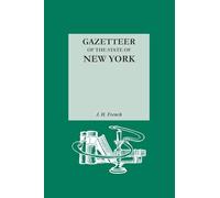 Gazetteer of the State of New York. Reprinted with an Index of Names Compiled by Frank Place