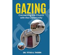 Gazing: Connecting the Church and the Community