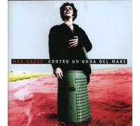 Gazze Max - Contro Un'onda Del Mare