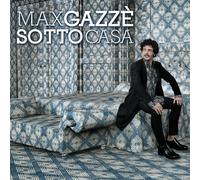Gazze, Max - Sotto Casa