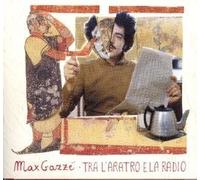 Gazze' Max - Tra L'aratro E La Radio