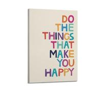 GCHPRINTEU Póster de lienzo con texto en inglés "Do The Things That Make You Happy" para decoración de pared, 30 x 45 cm, estilo marco