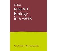 GCSE 9-1 Biology In A Week: Ideal for the 2025 and 2026 exams (Collins GCSE Grade 9-1 Revision)