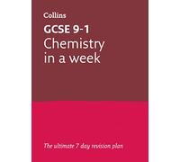 GCSE 9-1 Chemistry In A Week: Ideal for the 2026 and 2027 exams (Collins GCSE Grade 9-1 Revision)