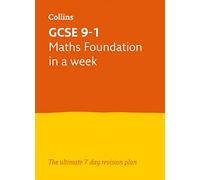 GCSE 9-1 Matemáticas Foundation en una semana – Ideal para los exámenes 2025 y 2026 – Collins