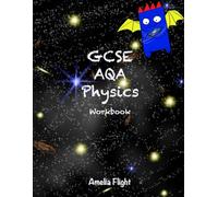 GCSE AQA Physics Workbook: Master GCSE Physics in Just 2 Months - Suitable for Ages 11 and Up! (GCSE with Mythical Monsters)
