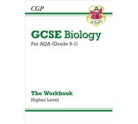 GCSE Biology: AQA Workbook - Higher (CGP AQA GCSE Biology)