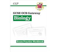 GCSE Biology OCR Gateway Exam Practice Workbook (CGP OCR Gateway GCSE Biology)