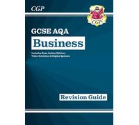 GCSE Business AQA Revision Guide (with Online Edition, Videos & Quizzes) (CGP AQA GCSE Business)
