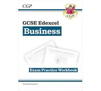 GCSE Business Edexcel Exam Practice Workbook (includes Answers) (CGP Edexcel GCSE Business)