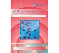 GCSE Chemistry Workbook for AQA Chemistry and Combined Science: Chapter 1: Atomic Structure and the periodic table