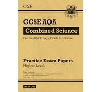 GCSE Combined Science AQA Practice Papers: Higher Pack 1 (CGP AQA GCSE Combined Science)