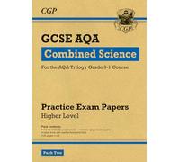 GCSE Combined Science AQA Practice Papers: Higher Pack 2 (CGP AQA GCSE Combined Science)