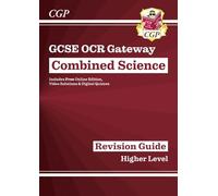 GCSE Combined Science OCR Gateway Revision Guide - Higher: Inc. Online Ed, Quizzes & Videos (CGP GCSE Combined Science 9-1 Revision)