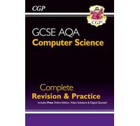GCSE Computer Science AQA Complete Revision & Practice includes Online Edition, Videos & Quizzes (CGP AQA GCSE Computer Science)