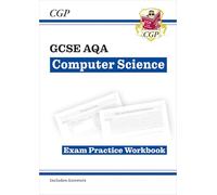 GCSE Computer Science AQA Exam Practice Workbook (CGP AQA GCSE Computer Science)