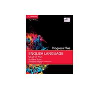 Cambridge University Press – GCSE English Language para AQA Progress Plus – Libro del estudiante