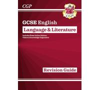 GCSE English Language & Literature Revision Guide (includes Online Edition and Videos) (CGP GCSE English)